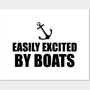 Boat - Easily Excited by boats Posters and Art